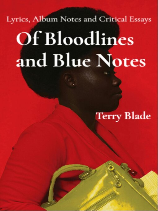 Title details for Of Bloodlines and Blue Notes by Terry Blade - Available